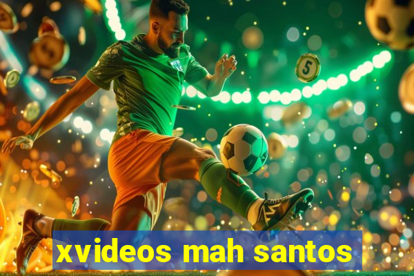 xvideos mah santos